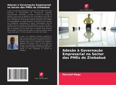 Bookcover of Adesão à Governação Empresarial no Sector das PMEs do Zimbabué