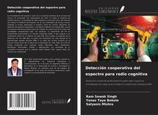 Buchcover von Detección cooperativa del espectro para radio cognitiva