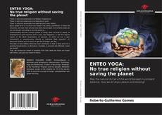 Portada del libro de ENTEO YOGA: No true religion without saving the planet