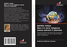 Bookcover of ENTEO YOGA: Non c'è vera religione senza salvare il pianeta