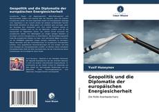 Capa do livro de Geopolitik und die Diplomatie der europäischen Energiesicherheit 