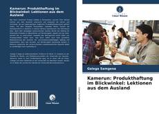 Capa do livro de Kamerun: Produkthaftung im Blickwinkel: Lektionen aus dem Ausland 