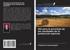 Buchcover von SIG para la previsión de los resultados de la producción agrícola