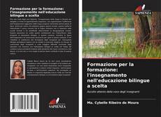 Buchcover von Formazione per la formazione: l'insegnamento nell'educazione bilingue a scelta