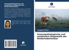 Portada del libro de Immunpathologische und molekulare Diagnostik der Rindertuberkulose