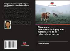 Capa do livro de Diagnostic immunopathologique et moléculaire de la tuberculose bovine 