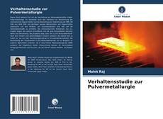 Buchcover von Verhaltensstudie zur Pulvermetallurgie