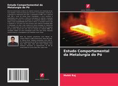 Estudo Comportamental da Metalurgia do Pó kitap kapağı