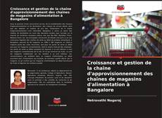 Portada del libro de Croissance et gestion de la chaîne d'approvisionnement des chaînes de magasins d'alimentation à Bangalore