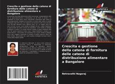 Bookcover of Crescita e gestione della catena di fornitura delle catene di distribuzione alimentare a Bangalore