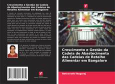 Portada del libro de Crescimento e Gestão da Cadeia de Abastecimento das Cadeias de Retalho Alimentar em Bangalore