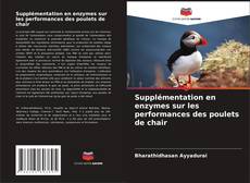 Capa do livro de Supplémentation en enzymes sur les performances des poulets de chair 