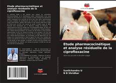 Обложка Etude pharmacocinétique et analyse résiduelle de la ciprofloxacine