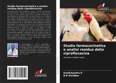 Buchcover von Studio farmacocinetico e analisi residua della ciprofloxacina