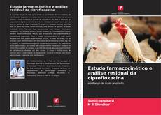 Buchcover von Estudo farmacocinético e análise residual da ciprofloxacina