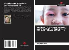 Bookcover of ORBITAL COMPLICATIONS OF BACTERIAL SINUSITIS