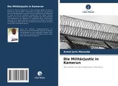 Copertina di Die Militärjustiz in Kamerun