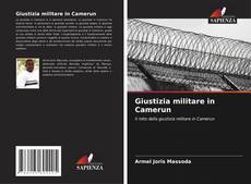 Bookcover of Giustizia militare in Camerun