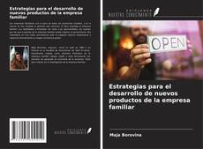 Borítókép a  Estrategias para el desarrollo de nuevos productos de la empresa familiar - hoz