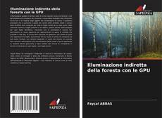 Bookcover of Illuminazione indiretta della foresta con le GPU