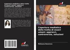 Bookcover of Copertura mediatica della tratta di esseri umani: approcci, controversie, soluzioni