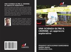 Buchcover von UNA SCIENZA OLTRE IL CRIMINE: un approccio esplorativo