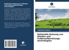 Capa do livro de Rationelle Nutzung von Weiden und Futteraufbereitungs- technologien 