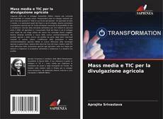 Bookcover of Mass media e TIC per la divulgazione agricola