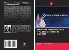Meios de comunicação e TIC para a extensão agrícola kitap kapağı