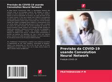 Bookcover of Previsão da COVID-19 usando Convolution Neural Network