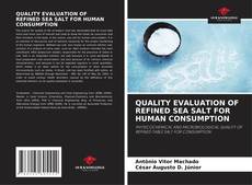 Buchcover von QUALITY EVALUATION OF REFINED SEA SALT FOR HUMAN CONSUMPTION