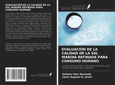 Buchcover von EVALUACIÓN DE LA CALIDAD DE LA SAL MARINA REFINADA PARA CONSUMO HUMANO