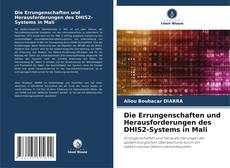 Buchcover von Die Errungenschaften und Herausforderungen des DHIS2-Systems in Mali