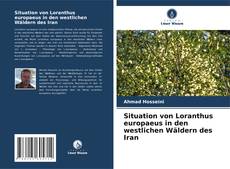 Bookcover of Situation von Loranthus europaeus in den westlichen Wäldern des Iran