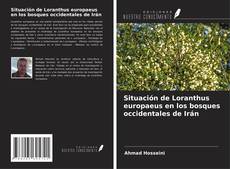 Copertina di Situación de Loranthus europaeus en los bosques occidentales de Irán