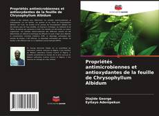 Capa do livro de Propriétés antimicrobiennes et antioxydantes de la feuille de Chrysophyllum Albidum 