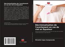 Décriminalisation de l'avortement en cas de viol en Équateur kitap kapağı