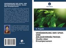 Capa do livro de VERÄNDERUNG DER SPAR- UND ANLAGEVERHÄLTNISSE- Studie über Einzelpersonen 
