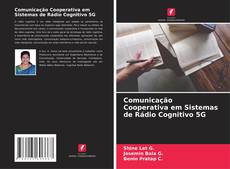Comunicação Cooperativa em Sistemas de Rádio Cognitivo 5G kitap kapağı