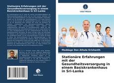 Capa do livro de Stationäre Erfahrungen mit der Gesundheitsversorgung in einem Basiskrankenhaus in Sri-Lanka 