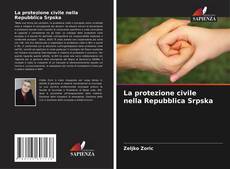 La protezione civile nella Repubblica Srpska kitap kapağı