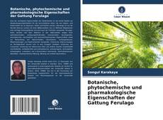 Botanische, phytochemische und pharmakologische Eigenschaften der Gattung Ferulago的封面