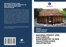 Buchcover von NACHHALTIGKEIT UND KULTURELLE KONFORMITÄT IN DER VOLKSTÜMLICHEN ARCHITEKTUR