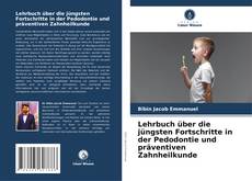 Обложка Lehrbuch über die jüngsten Fortschritte in der Pedodontie und präventiven Zahnheilkunde