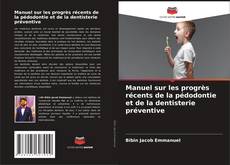 Buchcover von Manuel sur les progrès récents de la pédodontie et de la dentisterie préventive