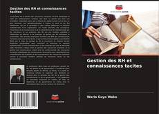 Gestion des RH et connaissances tacites kitap kapağı