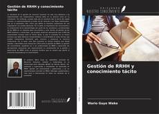 Bookcover of Gestión de RRHH y conocimiento tácito