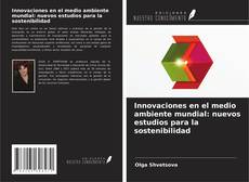 Buchcover von Innovaciones en el medio ambiente mundial: nuevos estudios para la sostenibilidad
