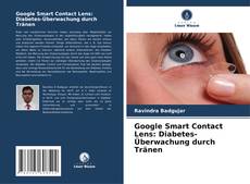 Copertina di Google Smart Contact Lens: Diabetes-Überwachung durch Tränen