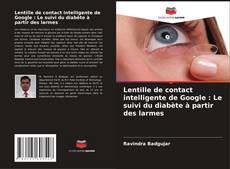 Capa do livro de Lentille de contact intelligente de Google : Le suivi du diabète à partir des larmes 